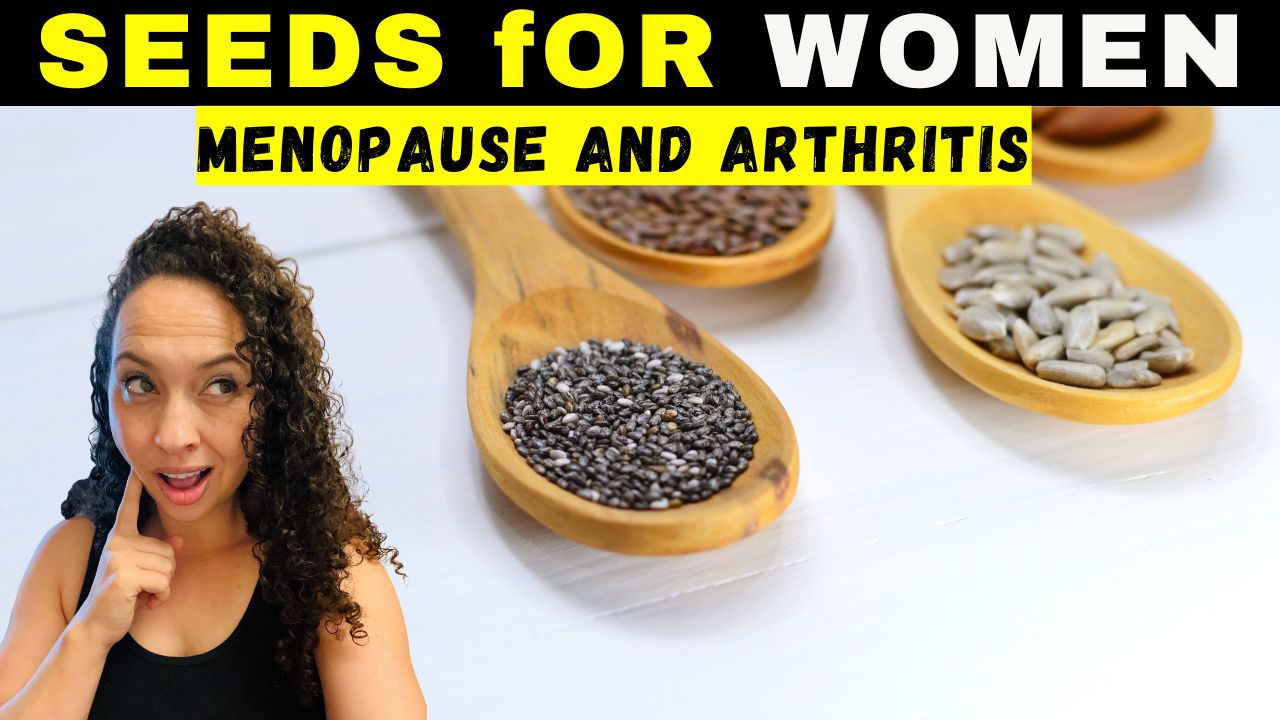 Three Powerful Seeds for Women 40+: Menopause, Rheumatic Pain, and Inflammation