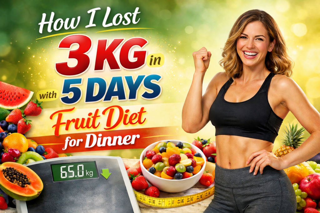 Fruit Diet for Weight Loss: How to Lose 3kg in 5 Days Naturally